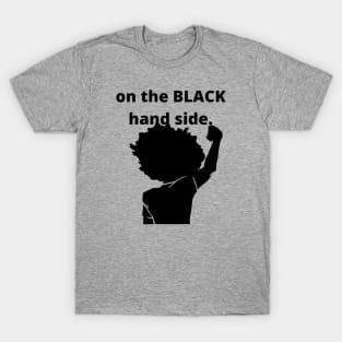 on the BLACK hand side. Limited Edition! T-Shirt